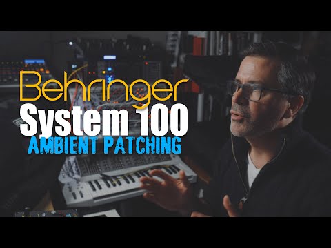 Behringer System 100 - Ambient Patching