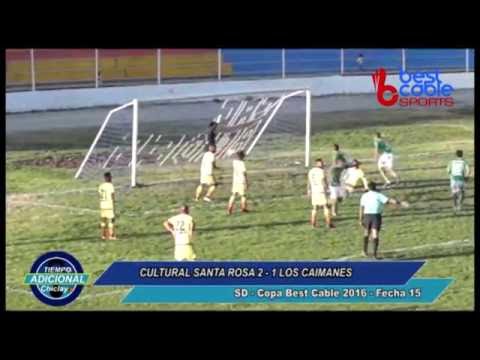 Cultural Santa Rosa 2-1 Los Caimanes Resumen Fecha 15 SD - Copa Best Cable 2016