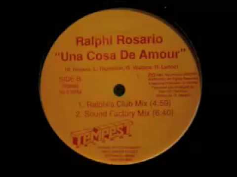 Ralphi Rosario - Una Cosa De Amour (Sound Factory Mix)