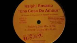 Ralphi Rosario - Una Cosa De Amour (Sound Factory Mix)