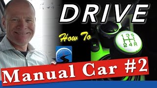 How To Drive A Manual Car for Beginners - Lesson #2