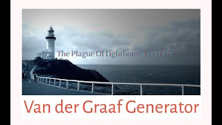 Van der Graaf Generator - The Plague Of Lighthouse Keepers
