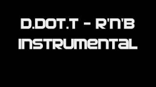 D.Dot.T - R'n'B Instrumental