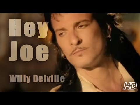 Willy Deville - Hey Joe (Official HD Music Video)
