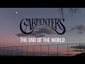 Carpenters - The End Of The World // Sub. Español - Lyrics