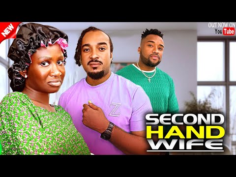 SECOND HAND WIFE - SONIA UCHE, BRYAN OKWARA, CHUKS OMALICHA, 2025 LATEST NIGERIAN MOVIE.