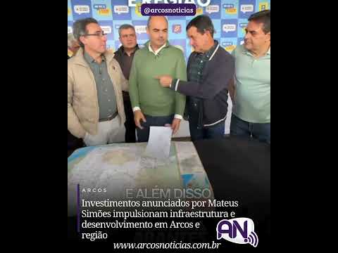 Investimentos anunciados por Mateus Simões impulsionam infraestrutura e desenvolvimento em Arcos