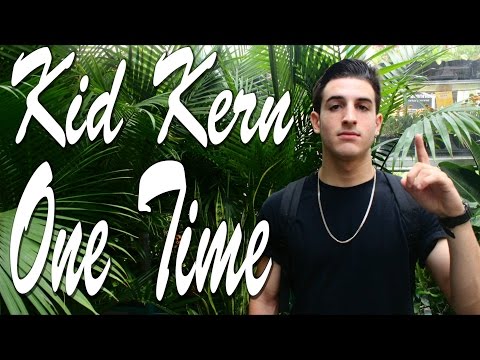 Kid Kern - One Time (Official Video)