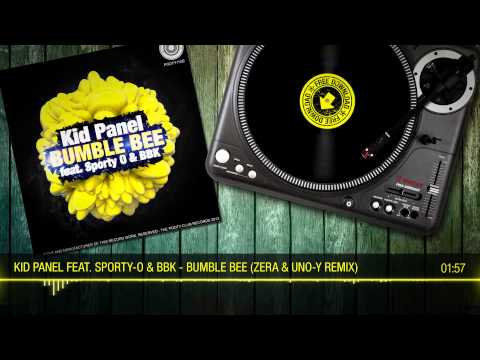 Kid Panel feat. Sporty-O, BBK - Bumble Bee (Zera & Uno-Y Remix) - FREE DOWNLOAD