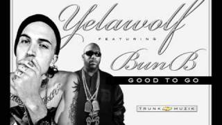 Yelawolf Ft Bun B - Good To Go