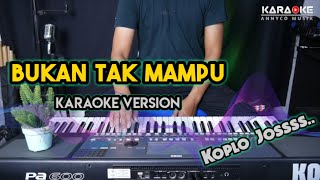 Download lagu BUKAN TAK MAMPU KARAOKE KOPLO NADA CEWEK TERBARU P... mp3