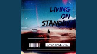Living On StandBy Music Video