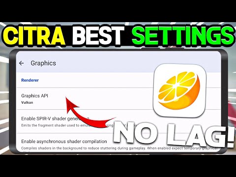 🔥 Citra Emulator Best Settings For Android  | No Lag Smoothly Gameplay Settings For Citra Emulator