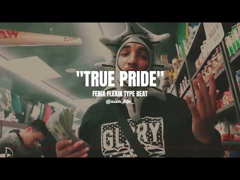 [FREE] Fenix Flexin Type Beat - "True Pride"