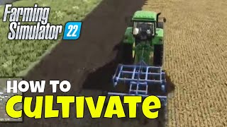 Farming Simulator 22 How to Cultivate Fields