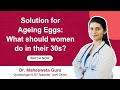 egg freezing benefits explained by ivf specialist