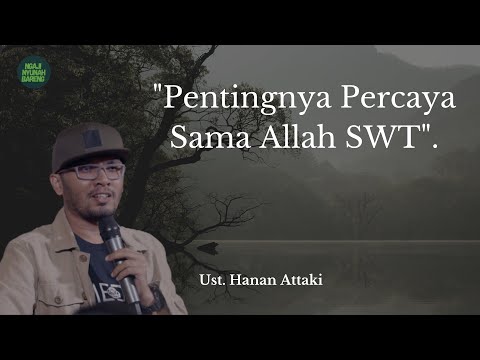 Serahkan Semuanya Kepada Allah, Karena Allah Lebih Tau - Ust. Hanan Attaki