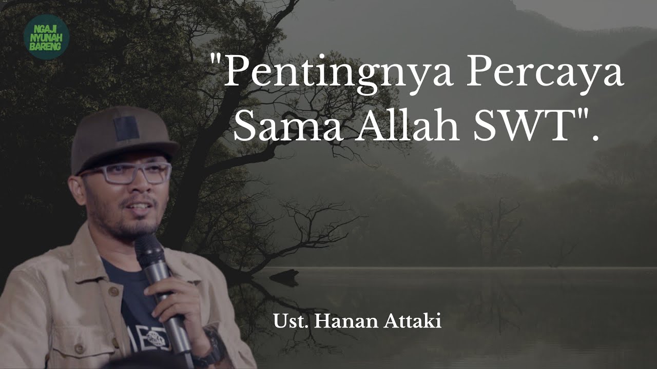 Serahkan Semuanya Kepada Allah, Karena Allah Lebih Tau - Ust. Hanan Attaki