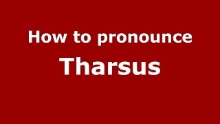 How to pronounce Tharsus