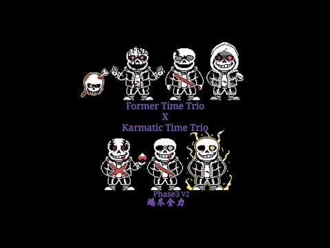 Former Time Trio X Karmatic Time Trio - Phase 3 [v2]