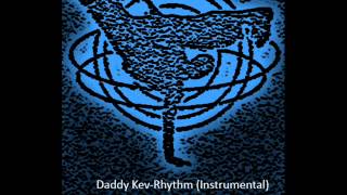 Daddy Kev-Rhythm (Instrumental)