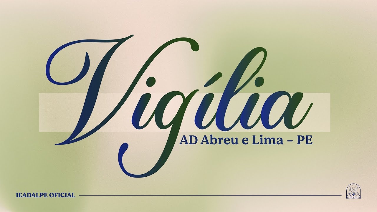 Vigília - Templo Central - Ieadalpe - Culto Ao Vivo - 18/01/2025