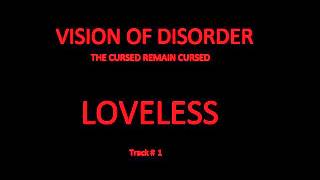 Vision Of Disorder - 01 - Loveless - The Cursed Remain Cursed