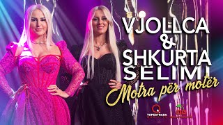 Vjollca & Shkurta Selimi - Motra Per Moter