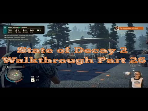 State of Decay 2 Walkthrough Part 26- Project and Killing Zombies