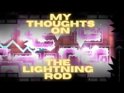 My Thoughts On The Lightning Rod- Top 15 (Geometry Dash)