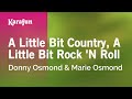 Karaoke A Little Bit Country, A Little Bit Rock 'N Roll - Donny Osmond & Marie Osmond *