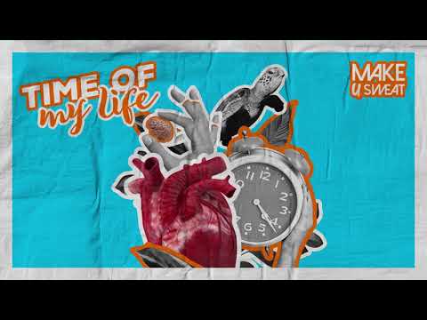 Time Of My Life - Make U Sweat (Bootleg)