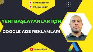 Google Ads Eğitimi 2026 - Google Ads Reklamı - Yeni Başlayanlar İçin Google Ads 