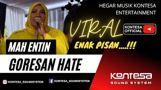 Download lagu GORESAN HATE ~ MAH ENTIN , HEGAR MUSIK KONTESA ENTERTAINMENT....enakkkkkkkk bangetttttt mp3