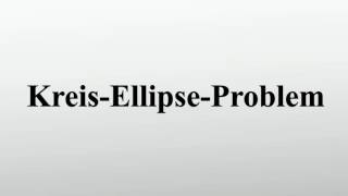 Kreis-Ellipse-Problem