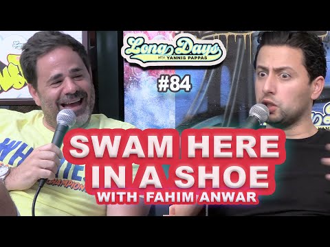 Swam Here in a Shoe w/ Fahim Anwar - Longdays with Yannis Pappas
