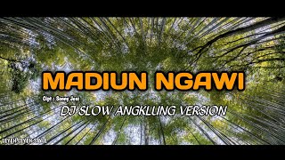 Download lagu • MADIUN NGAWI • DJ SLOW ANGKLUNG STYLE mp3 Download lagu • MADIUN NGAWI • DJ SLOW ANGKLUNG STYLE mp3
