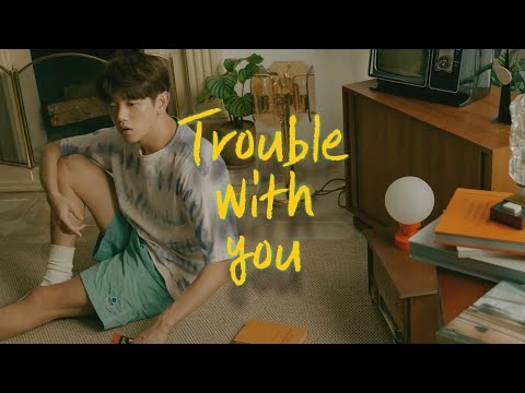 Video thumbnail for Trouble With You
