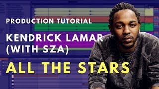 How to Produce: Kendrick Lamar, SZA - All The Stars | Beat Academy