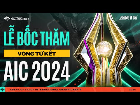 LỄ BỐC THĂM CHIA CẶP VÒNG TỨ KẾT AIC 2024 | NGÀY 15/12