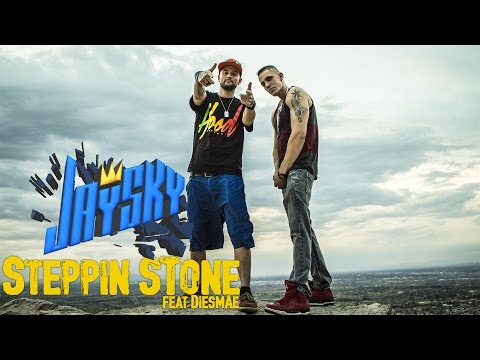 Jaysky feat DiesmAe | Steppin Stone (Official Music Video)