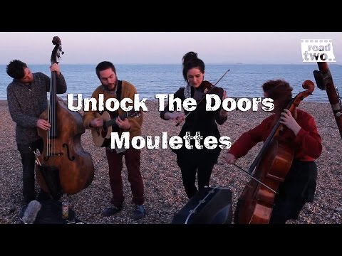 Moulettes - Unlock The Doors || RoadTwo.. Presents ||