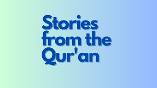 Cerita dari Al-Quran - Bagian 1 - Taimiyyah Zubair