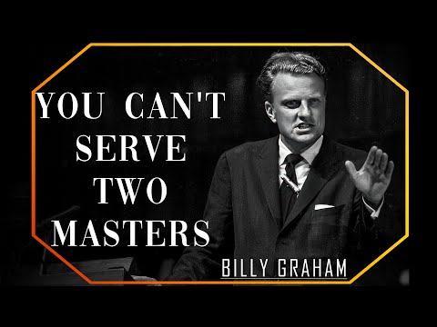 You can't serve two masters | Billy Graham Sermon #BillyGraham #Gospel #Jesus #Christ