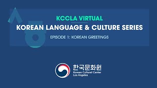 Korean Language & Culture Series(Ep. 1: Korean Greetings)