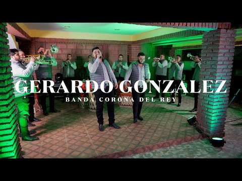 Gerardo Gonzalez (En Vivo) - Banda Corona Del Rey