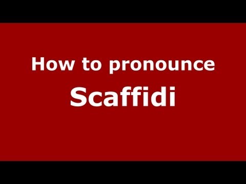How to Pronounce Scaffidi - PronounceNames.com