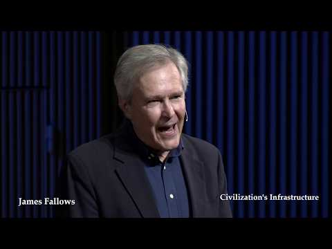Civilization's Infrastructure | James Fallows