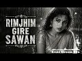 Rimjhim Gire Sawan ️ Romantic Rain Song Old Is Gold Reborn 90s Style Vibes