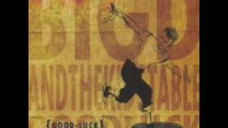 Big D And The Kids Table - Dirt Lip